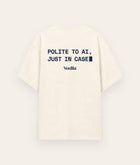 Polite To AI Tee