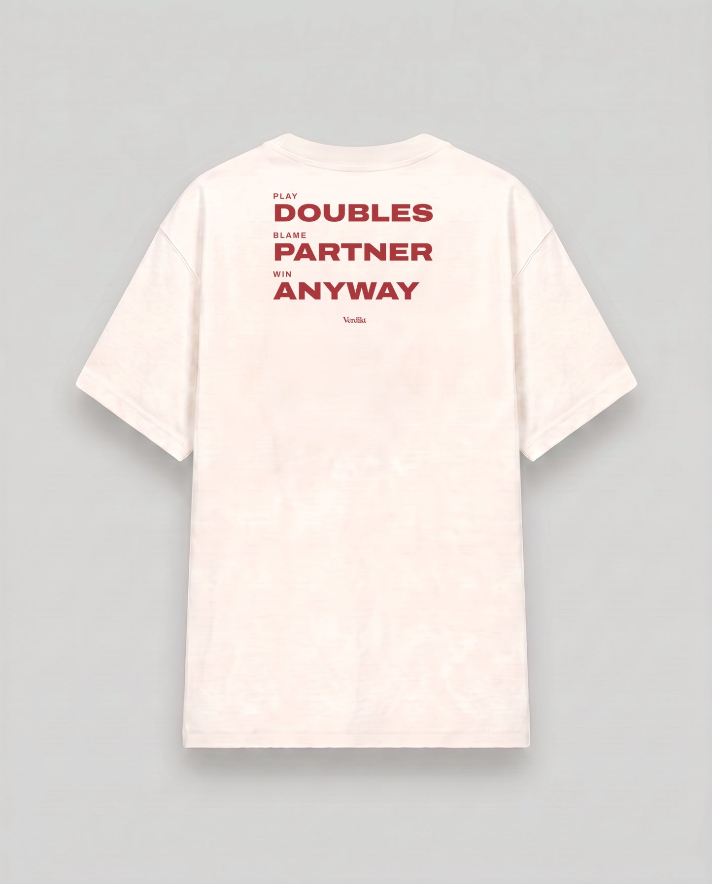 PLAY DOUBLES BLAME PARTNER WIN ANYWAY print - cream tee, back (grey studio)