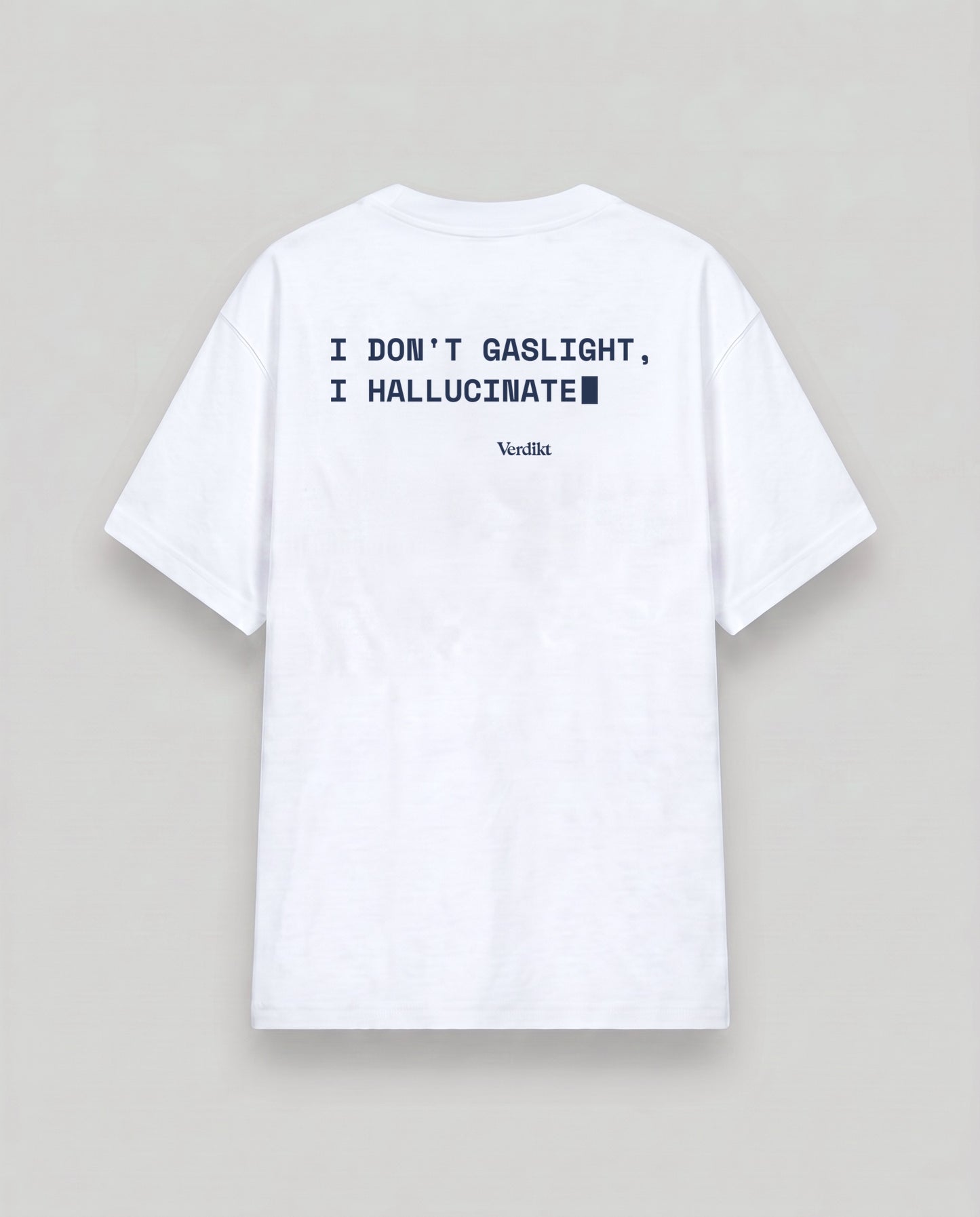I DON'T GASLIGHT I HALLUCINATE print - cloud white tee, back (grey studio)