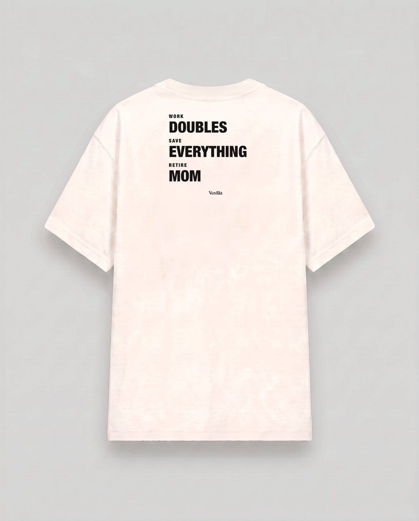 WORK DOUBLES SAVE EVERYTHING RETIRE MOM print - cream tee, back (grey studio)