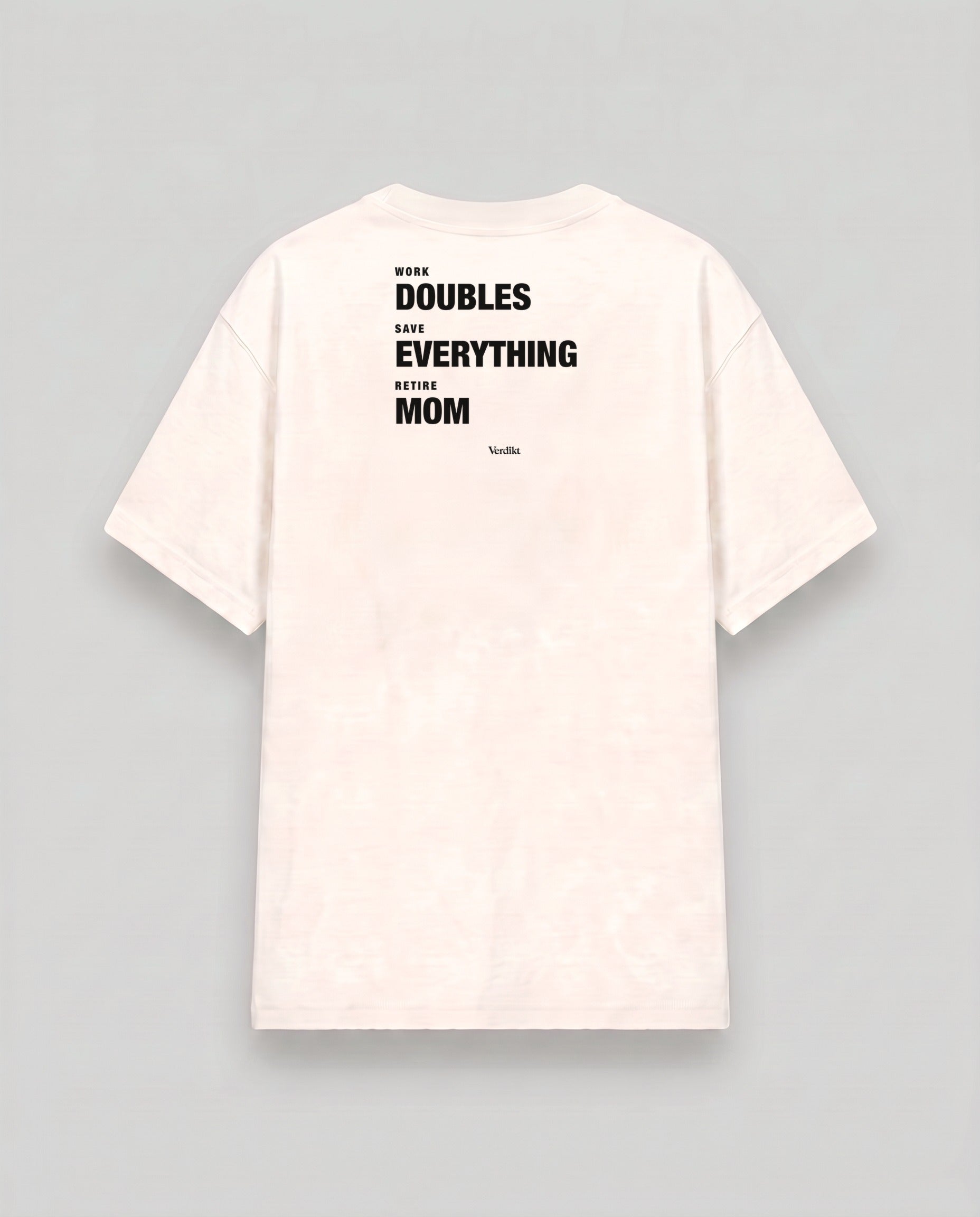 WORK DOUBLES SAVE EVERYTHING RETIRE MOM print - cream tee, back (grey studio)