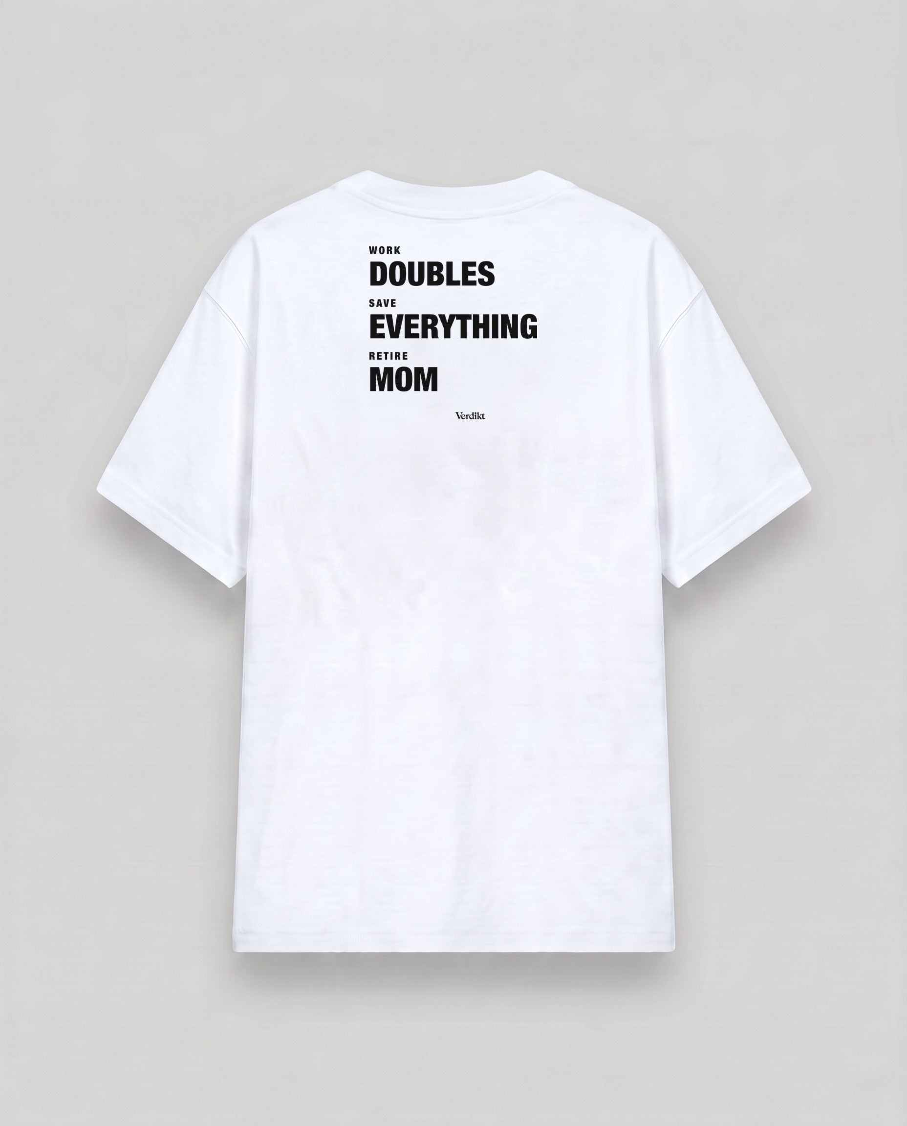 WORK DOUBLES SAVE EVERYTHING RETIRE MOM print - cloud white tee, back (grey studio)